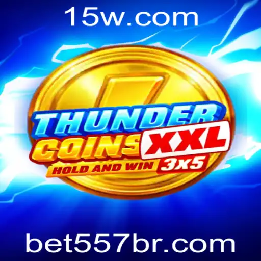 Explorando o Universo de ThunderCoinsXxl com Bet557
