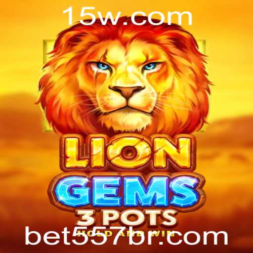 Descubra o Universo de LionGems3pots e a Excitação de Bet557