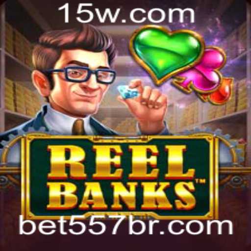 Explorando o Mundo Empolgante de ReelBanks e Bet557